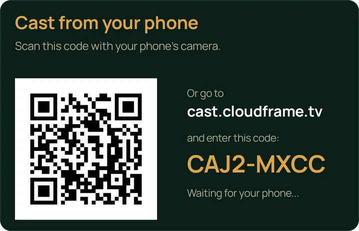 The Cast from your phone screen on the TV: a QR code, the address cast.cloudframe.tv, and an eight-character pairing code.