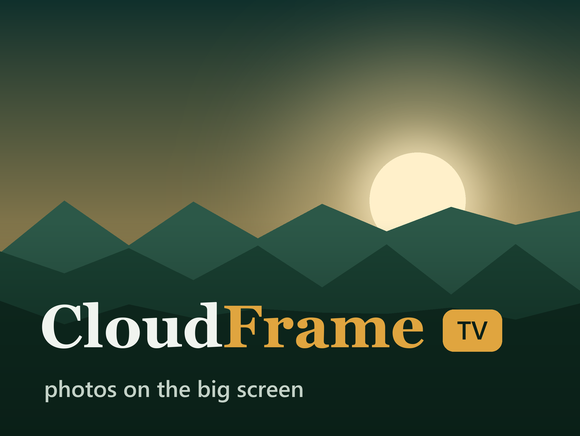 The CloudFrame TV channel tile: a sun setting over emerald ridges, with the CloudFrame TV wordmark and the tagline “photos on the big screen”.